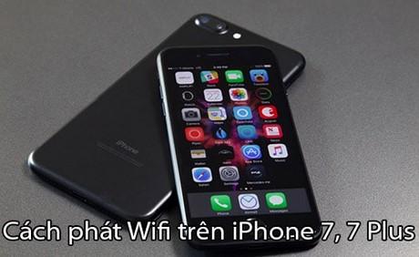 Hướng dẫn phát WiFi từ iPhone 7 & 7 Plus - Biến điện thoại thành điểm phát sóng di động