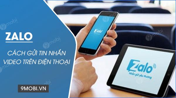 Hướng dẫn chi tiết cách gửi tin nhắn video qua Zalo trên điện thoại