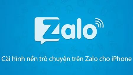 Hướng dẫn thay đổi hình nền chat Zalo trên iPhone