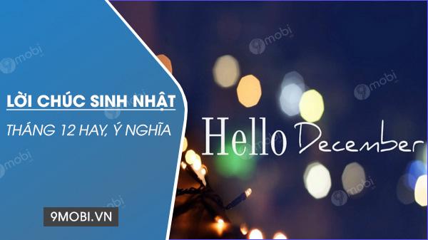 Tuyển chọn những lời chúc sinh nhật tháng 12 sâu lắng và ý nghĩa nhất