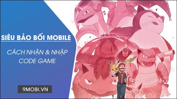 Khám phá bộ Code Siêu Bảo Bối Mobile mới nhất dành cho game thủ