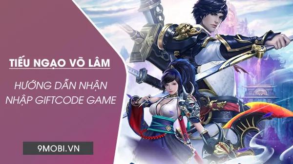 Tổng hợp Code Tiếu Ngạo Võ Lâm mới nhất 2024