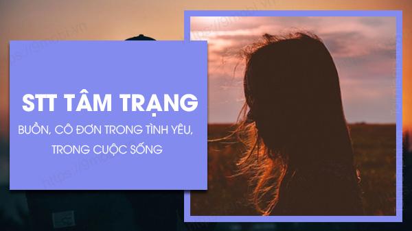 Tổng hợp những câu STT ngắn về tâm trạng, tình yêu, cuộc sống, cô đơn, và những khoảnh khắc bối rối. Đây là nơi bạn có thể tìm thấy sự đồng cảm và an ủi trong từng câu chữ.