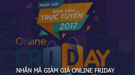 Hướng dẫn nhận mã giảm giá Online Friday trên điện thoại của bạn