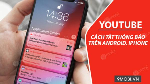 Cách tắt thông báo YouTube trên iPhone và Android đơn giản