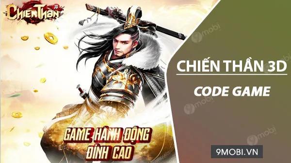 Tổng hợp giftcode Chiến Thần 3D mới nhất 2023