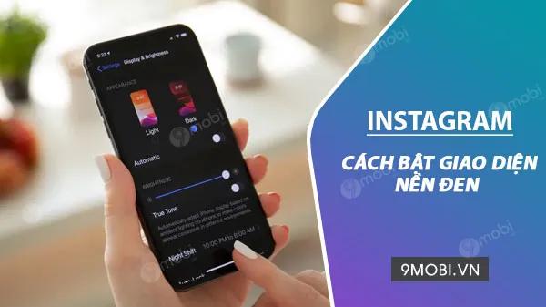 Hướng dẫn kích hoạt giao diện nền đen trên Instagram