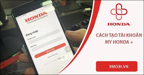 Hướng dẫn chi tiết cách đăng ký tài khoản My Honda+ trên điện thoại di động