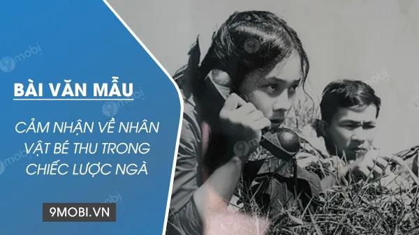Phân tích và cảm nhận sâu sắc về nhân vật bé Thu trong tác phẩm 'Chiếc lược ngà' của nhà văn Nguyễn Quang Sáng