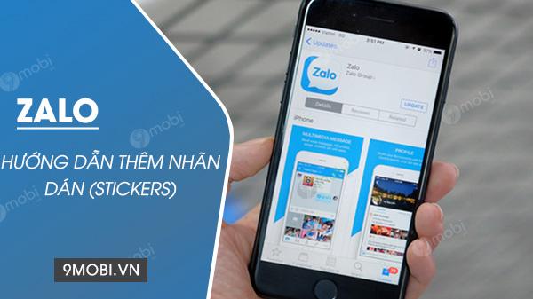 Hướng dẫn cách thêm nhãn dán (Stickers) vào Zalo