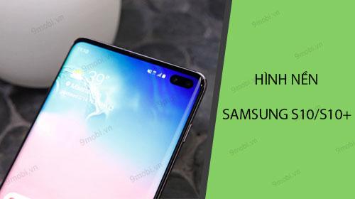 Tuyển tập hình nền Samsung Galaxy S10 đẹp mắt