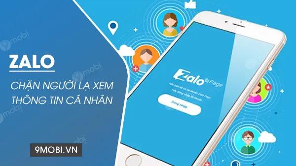 Bảo mật thông tin cá nhân trên Zalo: Cách ngăn người lạ truy cập