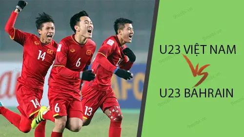 Hướng dẫn xem trực tiếp trận U23 Việt Nam vs U23 Bahrain trên điện thoại