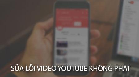 Giải pháp khắc phục lỗi video YouTube không thể phát trên điện thoại Android và iPhone