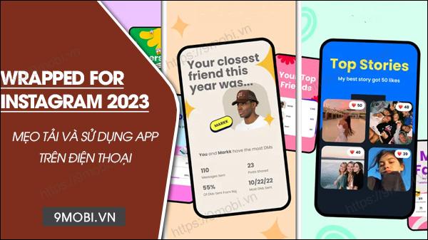 Hướng dẫn chi tiết cách tải và trải nghiệm Wrapped for Instagram 2023 trên điện thoại