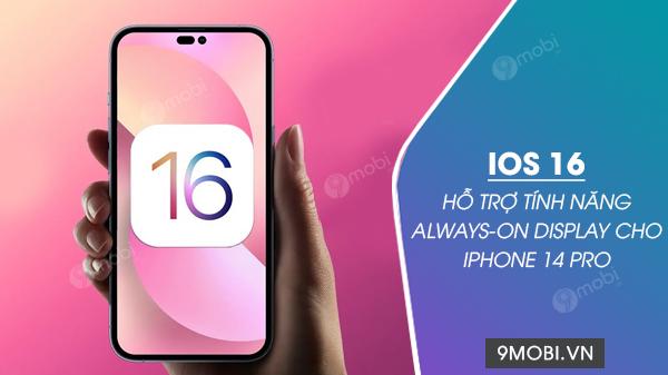 iPhone 14 Pro và Pro Max chính thức sở hữu tính năng màn hình luôn hiển thị (Always-on Display) độc quyền trên nền tảng iOS 16.