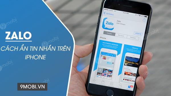Cách ẩn tin nhắn Zalo trên iPhone nhanh chóng và đơn giản nhất