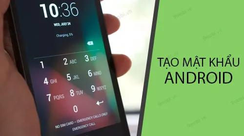 Hướng dẫn cài đặt mật khẩu điện thoại Android tự động thay đổi mỗi giờ