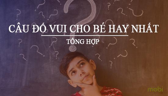 Tuyển tập những câu đố vui dành cho bé yêu thú vị nhất