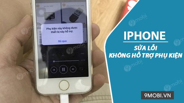 Bí quyết khắc phục lỗi iPhone không nhận phụ kiện đơn giản mà hiệu quả