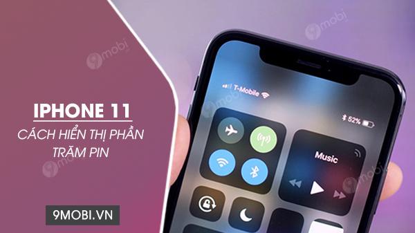 Bí quyết hiển thị phần trăm pin trên iPhone 11 một cách dễ dàng