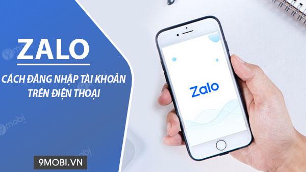 Hướng dẫn đăng nhập Zalo trên điện thoại iPhone và Android một cách đơn giản và dễ dàng.