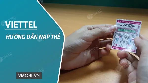 Hướng dẫn nạp thẻ Viettel, nạp tiền vào tài khoản Viettel