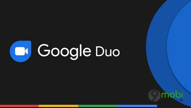 Google tiết lộ 4 cải tiến đáng chú ý sắp có trên ứng dụng Google Duo.