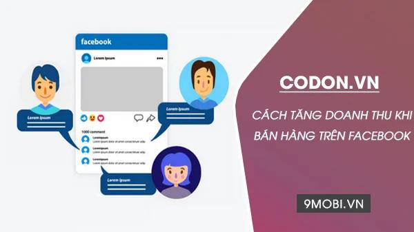 Tăng trưởng doanh thu hiệu quả khi bán hàng trên Facebook nhờ Codon.vn.