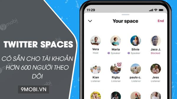 Twitter Spaces chính thức cất cánh, ưu tiên trải nghiệm cho tài khoản đạt 600+ followers