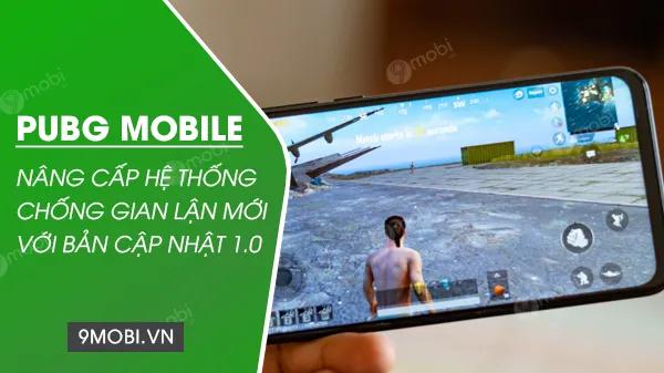 PUBG Mobile nâng cấp hệ thống chống gian lận với bản cập nhật 1.0