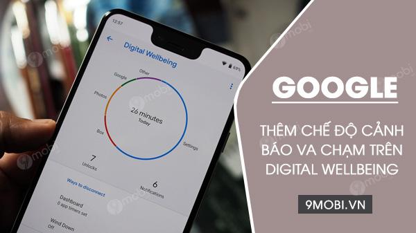 Google ra mắt tính năng cảnh báo va chạm khi đi bộ trên ứng dụng Digital Wellbeing.