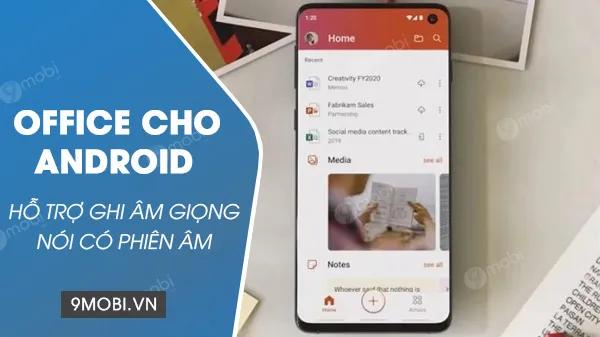 Microsoft Office trên Android giờ đây tích hợp tính năng ghi âm giọng nói đi kèm công nghệ chuyển đổi thành văn bản tức thì.