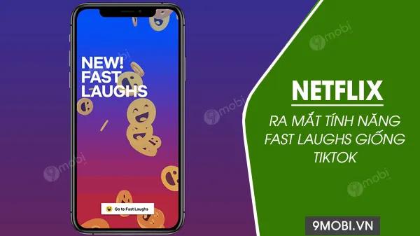 Netflix trình làng Fast Laughs - tính năng video ngắn đầy sáng tạo lấy cảm hứng từ TikTok