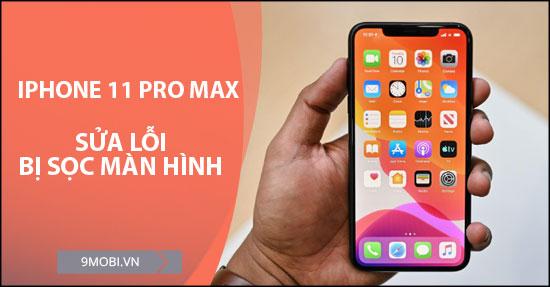 Hướng dẫn khắc phục lỗi màn hình iPhone 11 Pro Max xuất hiện sọc