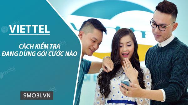 Hướng dẫn cách kiểm tra gói cước Viettel đang sử dụng nhanh chóng