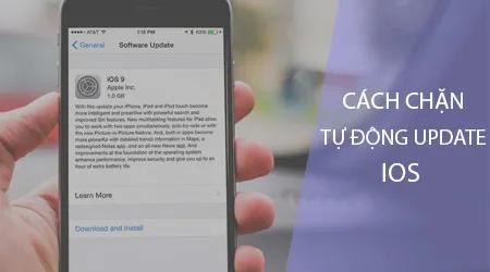 Cách ngăn iPhone/iPad tự động cập nhật iOS khi sạc pin và kết nối wifi