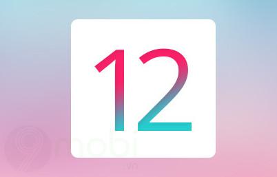 Apple trình làng iOS 12 với trọng tâm tối ưu hiệu suất cho các dòng iPhone đời cũ