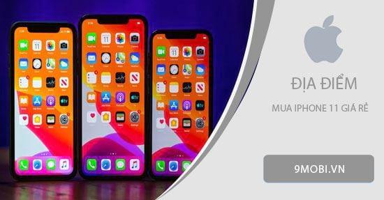 Địa chỉ bán iPhone 11 giá tốt nhất tại Việt Nam - Tìm nơi uy tín, ưu đãi hấp dẫn