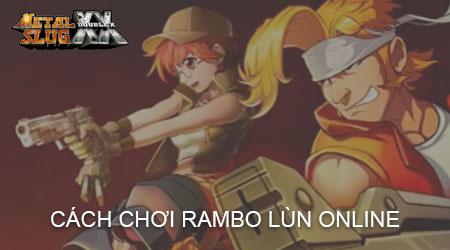 Bí quyết làm chủ Rambo lùn Online và Metal Slug XX Online: Hành trình từ newbie thành pro