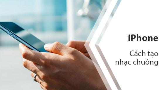 Hướng dẫn tạo nhạc chuông iPhone trực tiếp không cần máy tính
