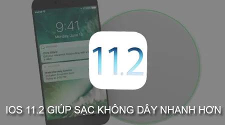 iOS 11.2 mang đến trải nghiệm sạc không dây tốc độ cao vượt trội