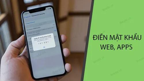 Bí quyết tự động điền mật khẩu thông minh trên web và ứng dụng iPhone