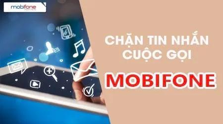 Hướng dẫn chặn cuộc gọi và tin nhắn SMS Mobifone đơn giản, hiệu quả