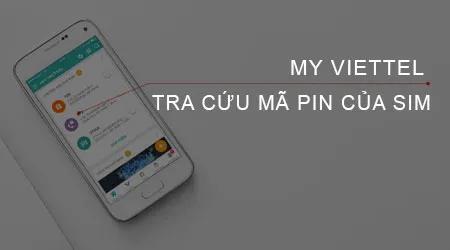 Bí quyết tra cứu mã PIN SIM Viettel nhanh chóng và chính xác