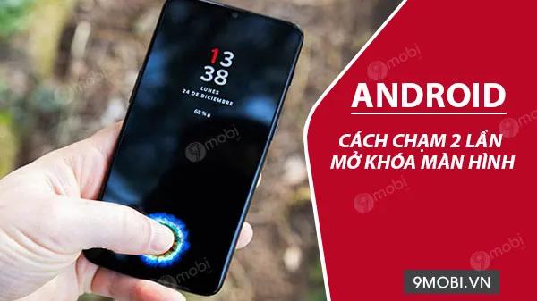 Mở khóa màn hình Android bằng hai lần chạm với ứng dụng Tap Tap App