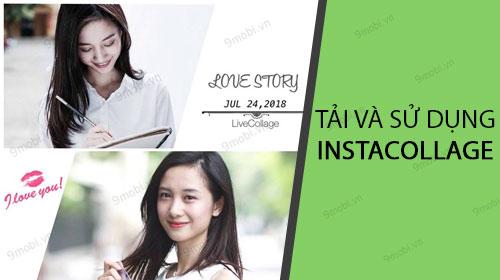 Hướng dẫn chi tiết cách tải và sử dụng InstaCollage để ghép ảnh chuyên nghiệp