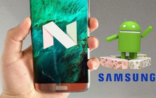 Lộ trình nâng cấp Android 7.0 Nougat dành cho các thiết bị Samsung