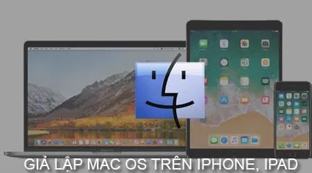 Khám phá cách giả lập hệ điều hành Mac OS trên các thiết bị iPhone, iPad của bạn, tận hưởng trải nghiệm mới lạ ngay trên tay.