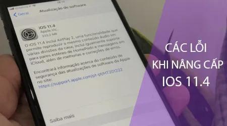 Các sự cố thường gặp khi nâng cấp iOS 11.4